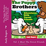 Puppy Brothers Adventures with Forest Friends - Children's Picture Book for Ages 3 To 8  N/A 9781630220365 Front Cover