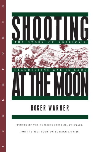Shooting at the Moon The Story of America's Clandestine War in Laos N/A 9781883642365 Front Cover