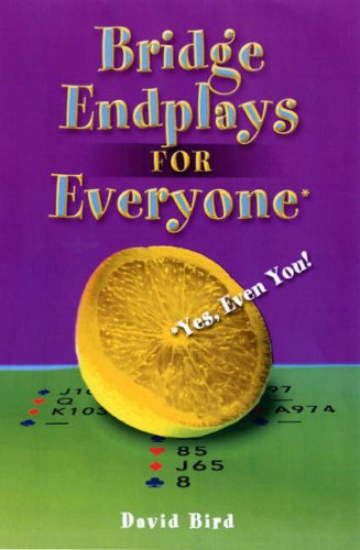 Bridge Endplays for Everyone Yes, Even You!  2008 9781897106365 Front Cover