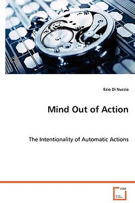 Mind Out of Action:   2008 9783639069365 Front Cover