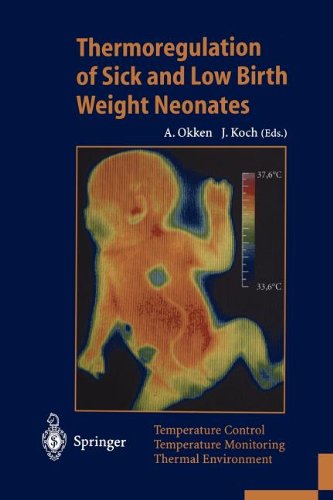 Thermoregulation of Sick and Low Birth Weight Neonates Temperature Control. Temperature Monitoring. Thermal Environment  1995 9783642799365 Front Cover