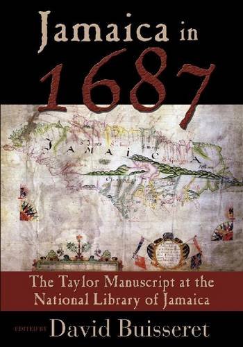 Jamaica In 1687 The Taylor Manuscript at the National Library of Jamaica  2010 9789766402365 Front Cover