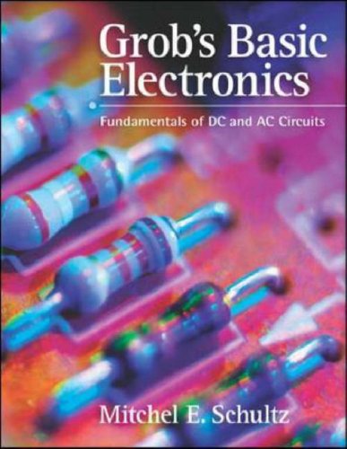 Grob's Basic Electronics Fundamentals of DC and AC Circuits  2007 9780073250366 Front Cover