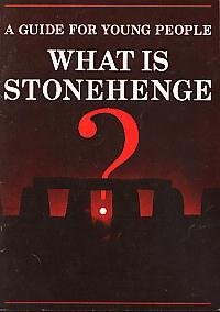 What Is Stonehenge? A Guide for Young People 2nd 1980 9780116708366 Front Cover
