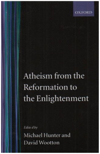 Atheism from the Reformation to the Enlightenment   1992 9780198227366 Front Cover