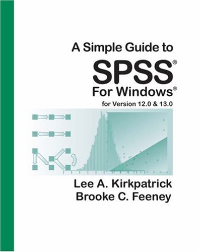 Simple Guide to SPSS for Windows For Versions 12. 0 And 13. 0 7th 2006 (Revised) 9780495090366 Front Cover