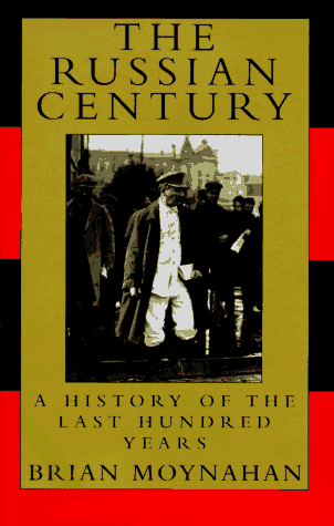 Russian Century : A History of the Last Hundred Years N/A 9780679764366 Front Cover