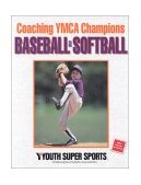 Coaching YMCA Champions Baseball and Softball   2000 9780736030366 Front Cover