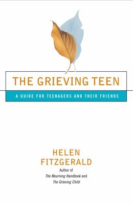 Grieving Teen A Guide for Teenagers and Their Friends N/A 9780743212366 Front Cover