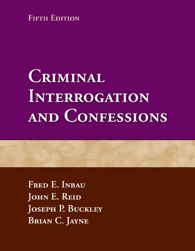 Criminal Interrogation and Confessions  5th 2013 (Revised) 9780763799366 Front Cover