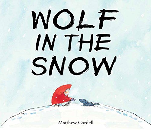 Wolf in the Snow (Caldecott Medal Winner)  2017 9781250076366 Front Cover