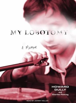 My Lobotomy: A Memoir  2007 9781400105366 Front Cover