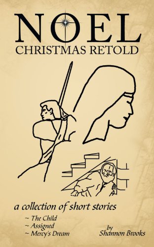 Noel Christmas Retold  2011 9781456799366 Front Cover