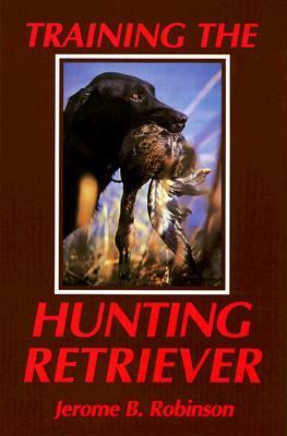 Training the Hunting Retriever  N/A 9781558219366 Front Cover