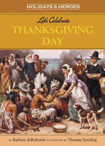 Let's Celebrate Thanksgiving Day:   2013 9781575656366 Front Cover