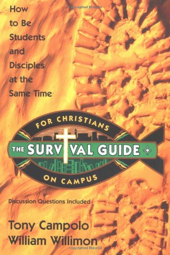 Survival Guide for Christians on Campus How to Be Students and Disciples at the Same Time  2002 (Guide (Instructor's)) 9781582292366 Front Cover