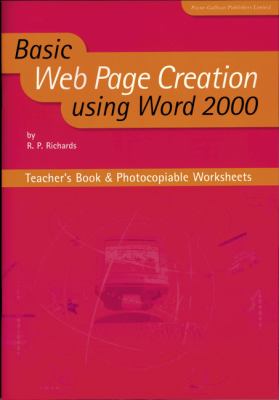 Basic Web Page Creation Using Word 2000 (Basic ICT Skills) N/A 9781903112366 Front Cover
