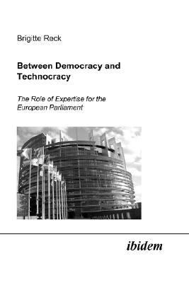 Between Democracy and Technocracy  N/A 9783898212366 Front Cover