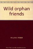 Wild Orphan Friends N/A 9780030175367 Front Cover