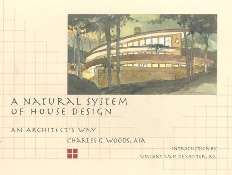 Natural System of House Design: an Architects Way   1997 9780070717367 Front Cover