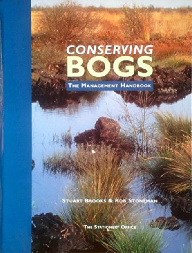 Conserving Bogs The Management Handbook  1997 9780114958367 Front Cover