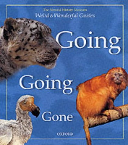 Going, Going, Gone (Weird & Wonderful Guides) N/A 9780199108367 Front Cover