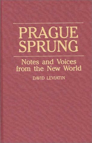 Prague Sprung Notes and Voices from the New World  1993 9780275945367 Front Cover