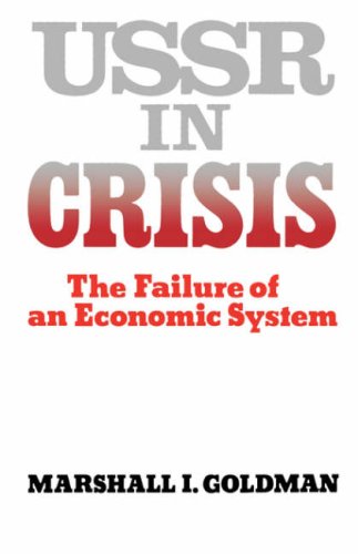 U. S. S. R. in Crisis The Failure of an Economic System N/A 9780393953367 Front Cover
