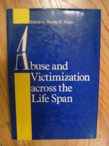 Abuse and Victimization across the Life Span  1988 9780801836367 Front Cover