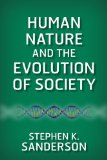 Human Nature and the Evolution of Society   2014 9780813349367 Front Cover