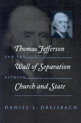 Thomas Jefferson and the Wall of Separation Between Church and State   2003 9780814719367 Front Cover