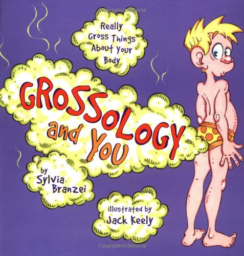 Grossology and You Really Gross Things about Your Body  2002 9780843177367 Front Cover