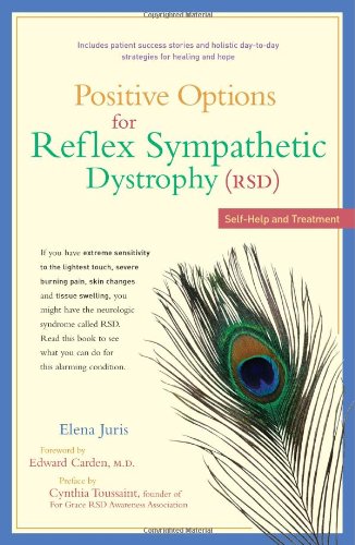 Positive Options for Reflex Sympathetic Dystrophy (RSD) Self-Help and Treatment  2004 9780897934367 Front Cover