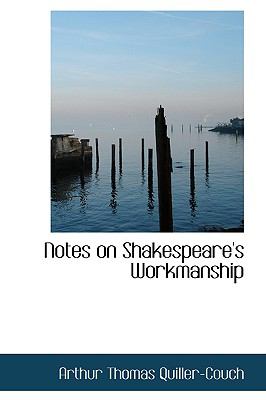 Notes on Shakespeare's Workmanship:   2009 9781103900367 Front Cover