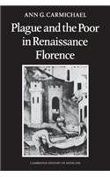 Plague and the Poor in Renaissance Florence   2014 9781107634367 Front Cover