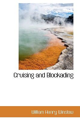 Cruising and Blockading  2009 9781110153367 Front Cover