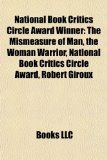 National Book Critics Circle Award Winner The Mismeasure of Man, the Woman Warrior, National Book Critics Circle Award, Robert Giroux N/A 9781155675367 Front Cover