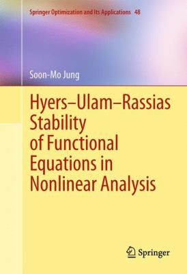 Hyers-Ulam-Rassias Stability of Functional Equations in Nonlinear Analysis   2011 9781441996367 Front Cover