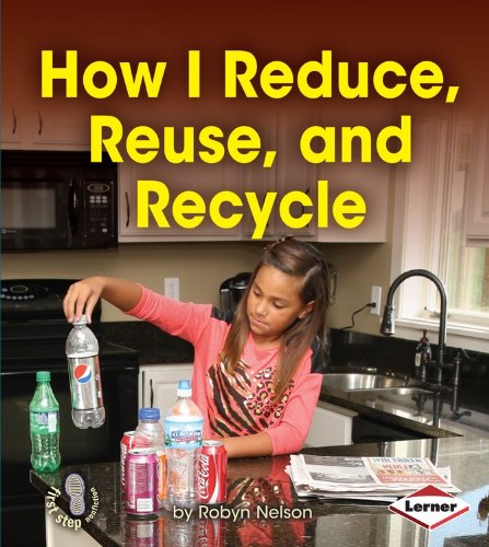 How I Reduce, Reuse, and Recycle:   2014 9781467736367 Front Cover