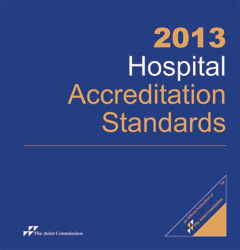 2013 Hospital Accreditation Standards:   2012 9781599406367 Front Cover