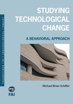 Studying Technological Change A Behavioral Approach  2011 9781607811367 Front Cover