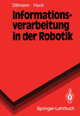 Informationsverarbeitung in Der Robotik:   1990 9783540530367 Front Cover