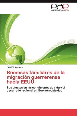 Remesas Familiares de la Migraciï¿½n Guerrerense Hacia Eeuu  N/A 9783846579367 Front Cover