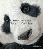Visual Celebration of Giant Pandas   2013 9789814385367 Front Cover