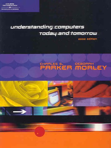 Understanding Computers Today and Tomorrow 2002 Edition 9th 2002 9780030334368 Front Cover