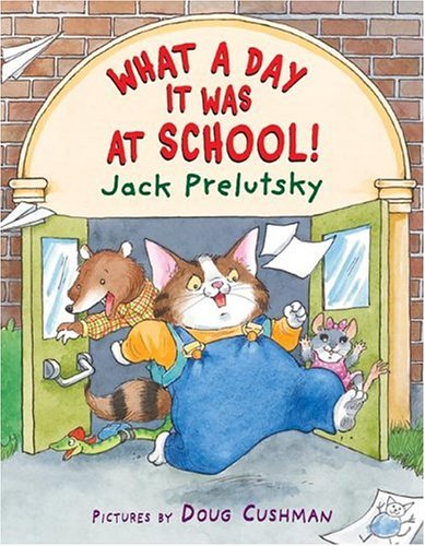 What a Day It Was at School!   2006 9780060823368 Front Cover