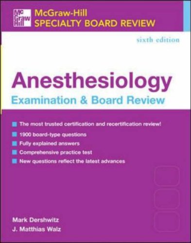 McGraw-Hill Specialty Board Review: Anesthesiology Examination and Board Review, Sixth Edition  6th 2006 (Revised) 9780071445368 Front Cover