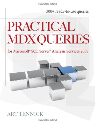 Practical MDX Queries: for Microsoft SQL Server Analysis Services 2008   2010 9780071713368 Front Cover