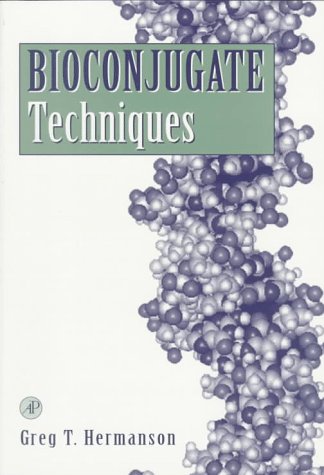 Bioconjugate Techniques   1996 9780123423368 Front Cover