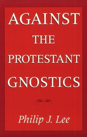 Against the Protestant Gnostics   1987 (Reprint) 9780195084368 Front Cover